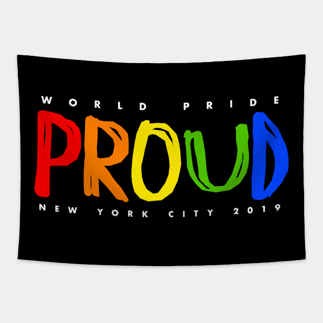 World Pride T-Shirt - PROUD in 2019 - New York City Tapestry by interbasket