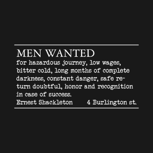 Shackleton's Ad seeking men  for a Hazardous Journey T-Shirt