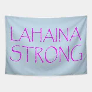 LAHAINA STRONG Tapestry