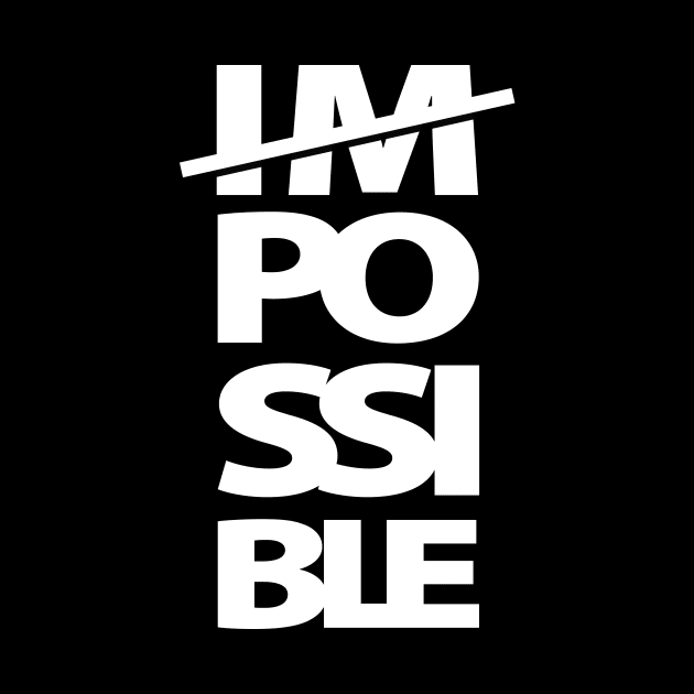 I Am Possible - Empowering by StylishLuna