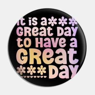 It is a great day to have a great day a cute and fun summer groovy vibe design Pin