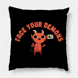 Face Your Demons Pillow