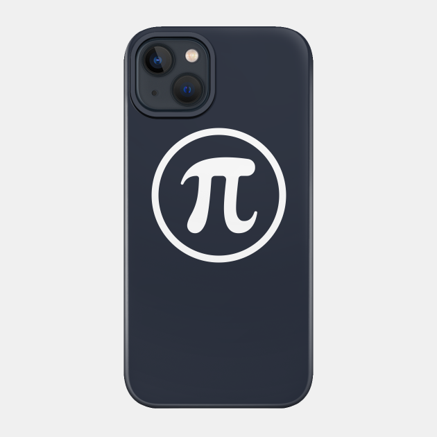 Pie Mathematics Science T-Shirt - Math - Phone Case