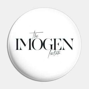 The Imogen Factor Pin