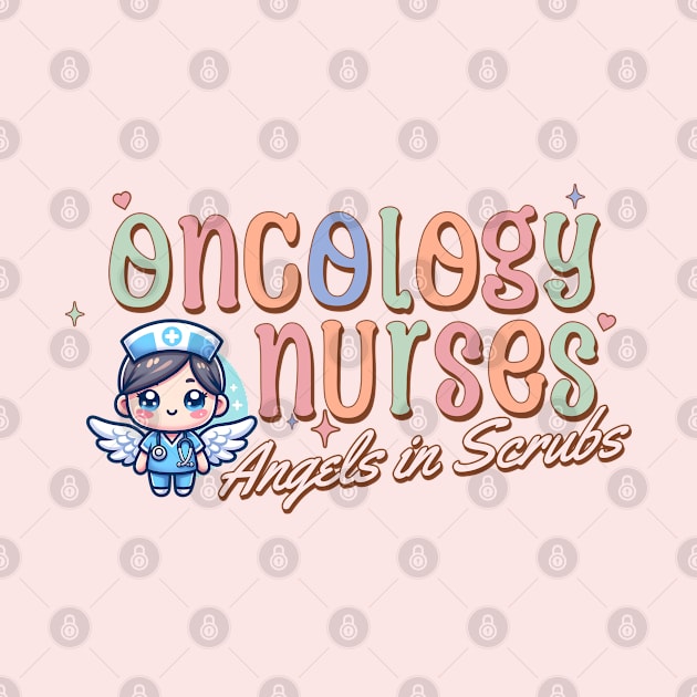 Angels in Scrubs: Oncology Nurses by Jambella