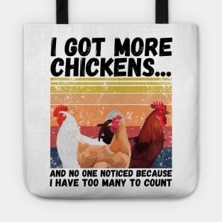 I Got More Chickens And No One Noticed Because I Have Too Many To Count, Vintage Farm Chickens Lover Gift Tote