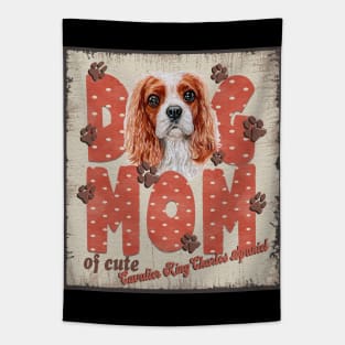 Dog Mom Of Cute Cavalier King Charles Spaniel Tapestry