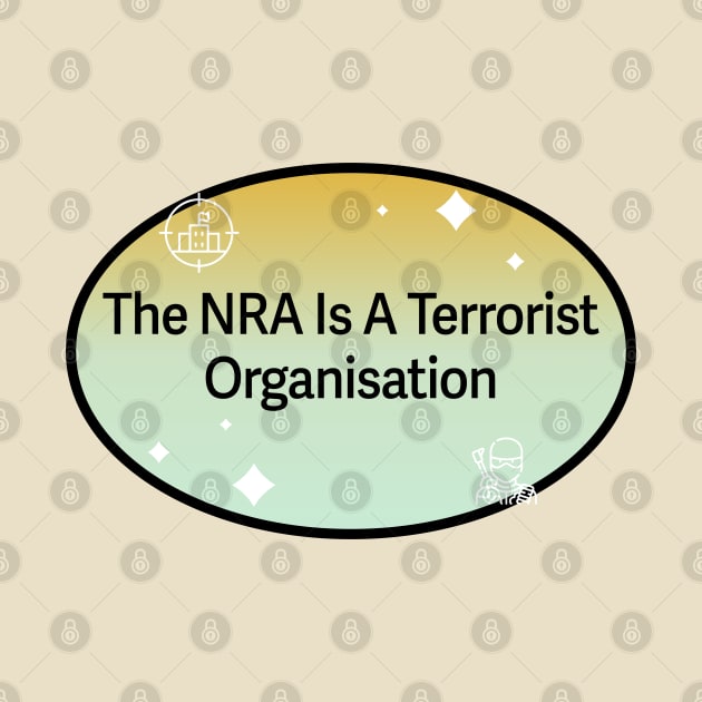 NRA Is A Terrorist Organisation - Gun Control by Football from the Left