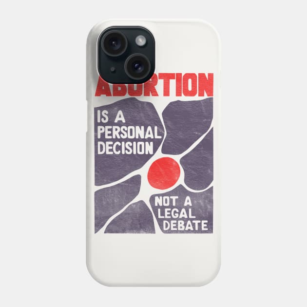 60s Vintage Pro-Choice Poster Phone Case by CultOfRomance