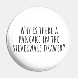 Pancake Pin