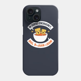 In Queso Emergency Dial 9 Juan Juan Phone Case