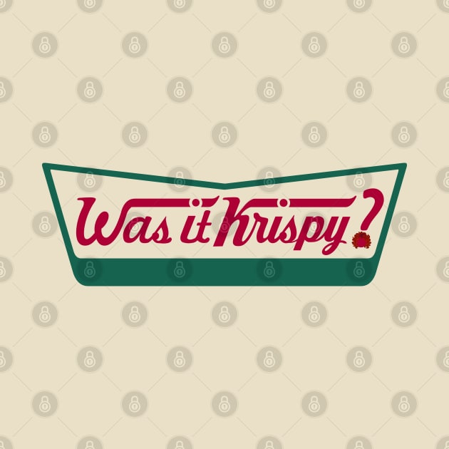 Was it Krispy? by DespairWares