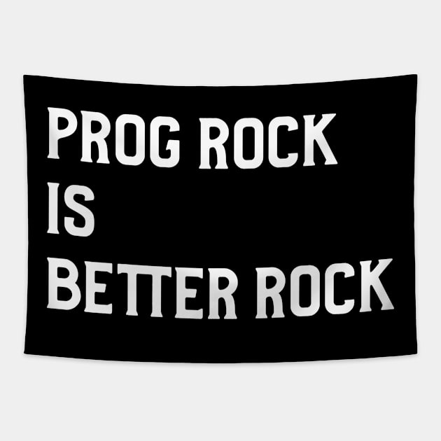 Prog Rock Is Better Rock Tapestry by B Sharp