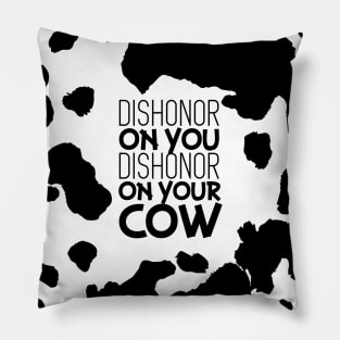 Dishonor on Your Cow Pillow