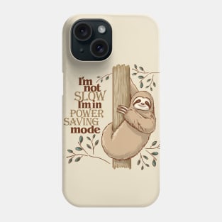 Sloth in Power Saving Mode Phone Case