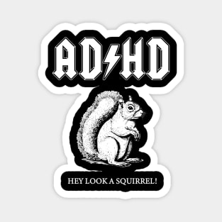 ADHD Hey Look A Squirrel Meme Magnet