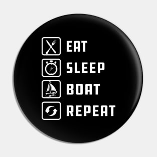 Boat - Eat sleep boat repeat Pin
