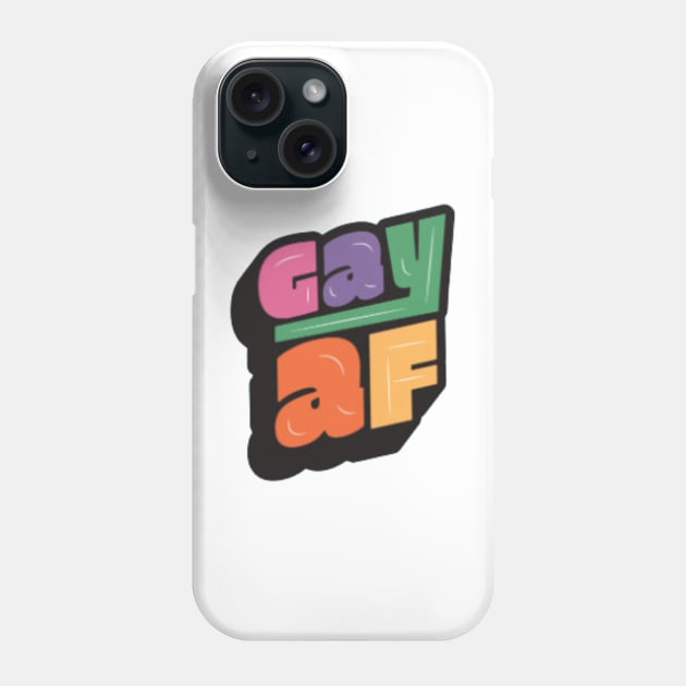 Gay AF Phone Case by Digital-Zoo