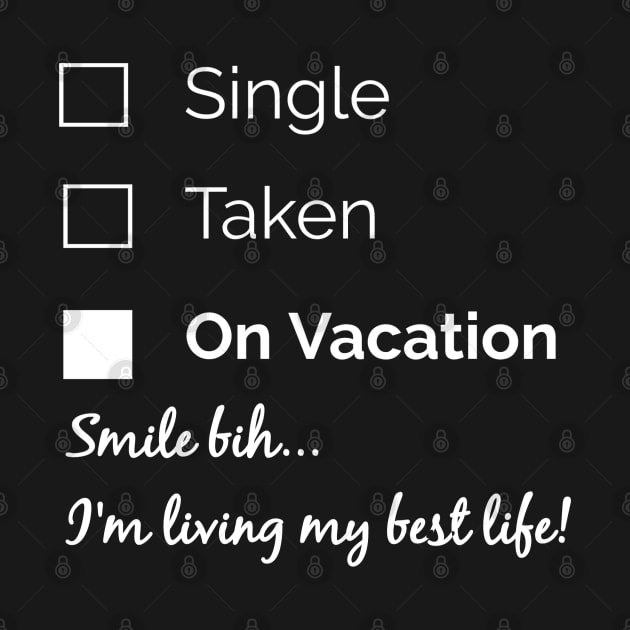 Single, Taken, On Vacation by travel2live_live2travel