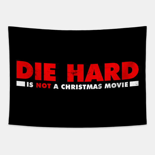 Die Hard is NOT a Christmas Movie Tapestry by MalcolmDesigns