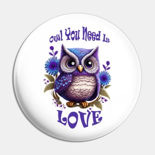 Owl You Need Is Love Pin