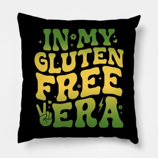 In My Gluten Free Era Gluten Intolerance Celiac Disease Awareness Pillow