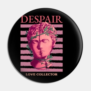 Despair Pin