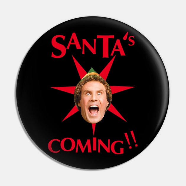 Buddy The Elf -Santa's Coming !! Pin by Amadeus Co