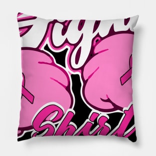 this is my fight breast cancer shirt Pillow