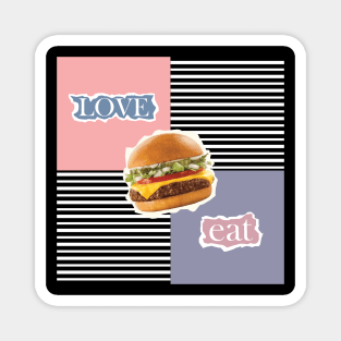 Love Burger Eat - Zine Culture Magnet