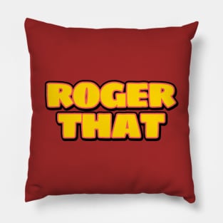 Roger That Pillow