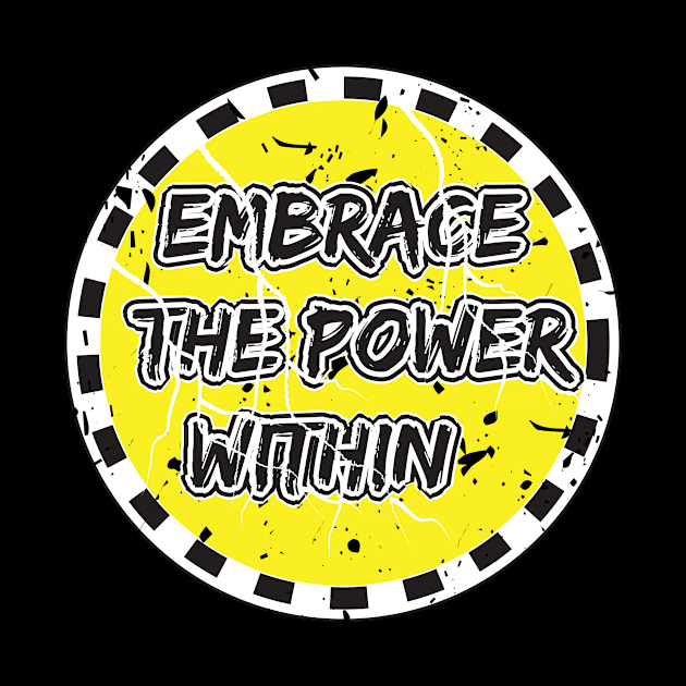 Embrace The Power Within Best Motivational by T-Shirt Attires