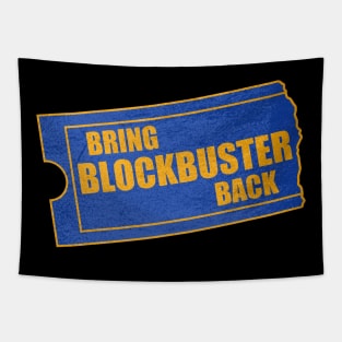 Bring Blockbuster Back! Tapestry