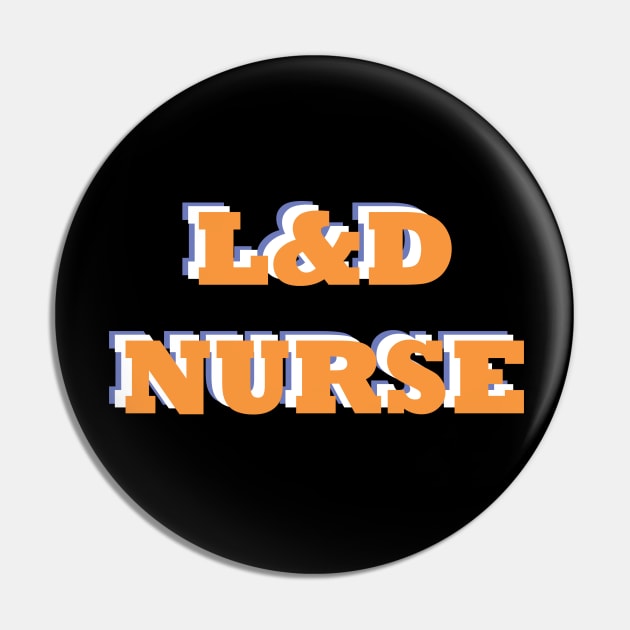 labor and delivery nurse Pin by EhO