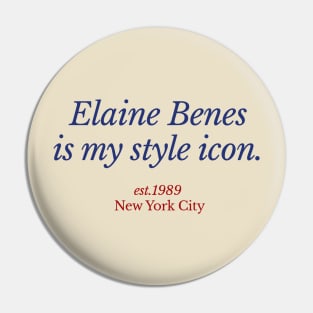 Elaine Benes Is My Style Icon Pin