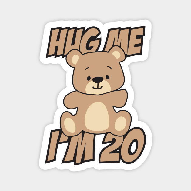 Hug me I'm 20 Magnet by nektarinchen