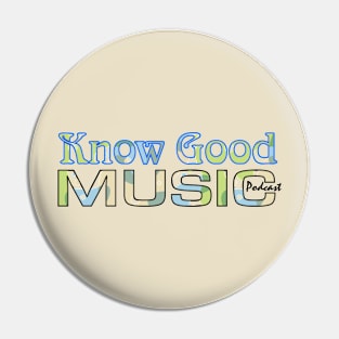 Know Good Music Psychedelic Logo Pin