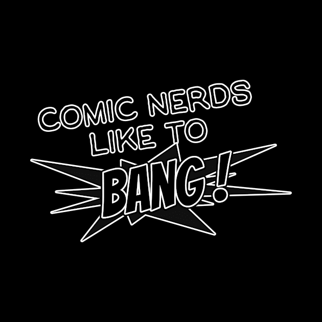 comic nerds like to bang ! by Squatchyink