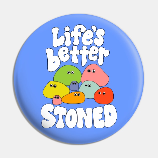 Life’s Better Stoned - The Peach Fuzz Pin by ThePeachFuzz