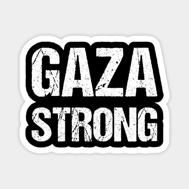 Gaza Strong Palestine Freedom Magnet by WildZeal