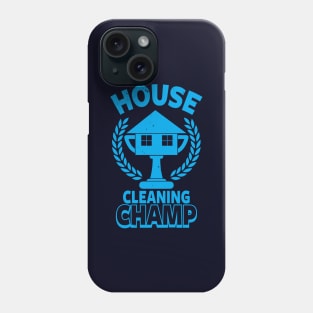 Funny House Cleaner I Love To Clean Champion Award Meme Typography Phone Case