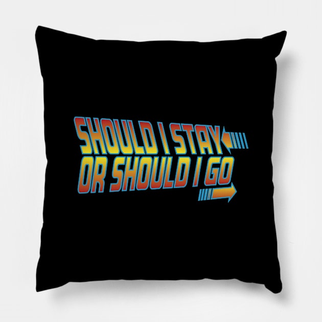 Should I Stay or Should I Go Pillow by InsomniaStudios