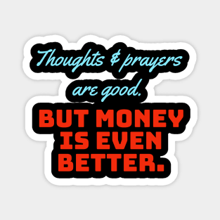 Money is better Magnet