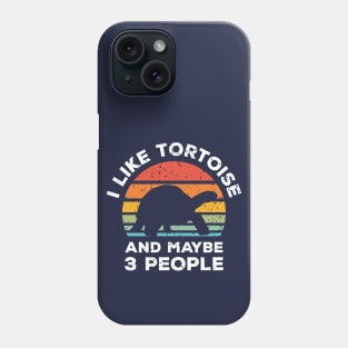 I Like Tortoise and Maybe 3 People, Retro Vintage Sunset with Style Old Grainy Grunge Texture Phone Case