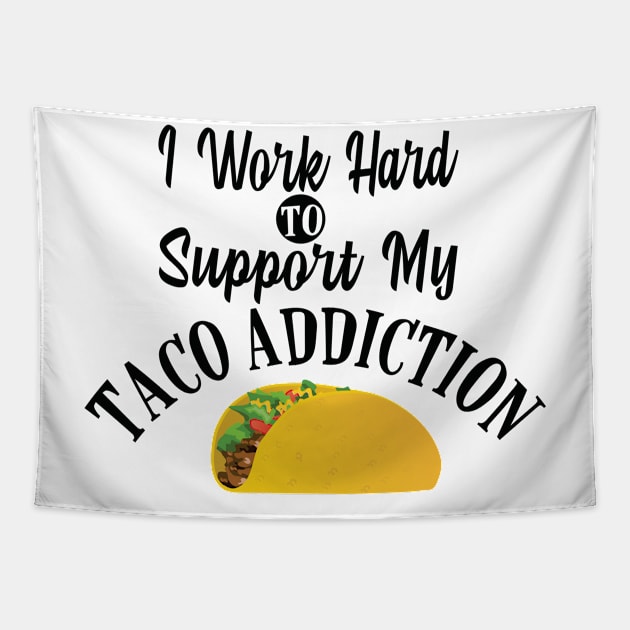 Taco Addiction Support Tapestry by StillInBeta