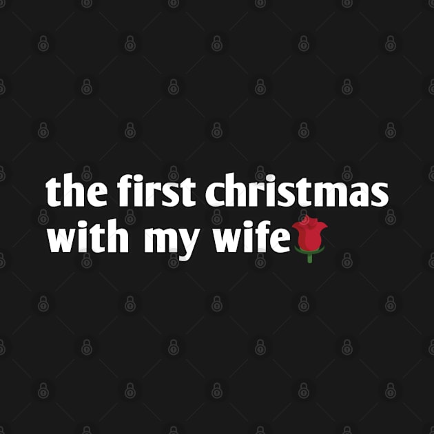 the first christmas with my wife by Ghani Store