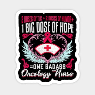 Badass Oncology Nurses Day Magnet