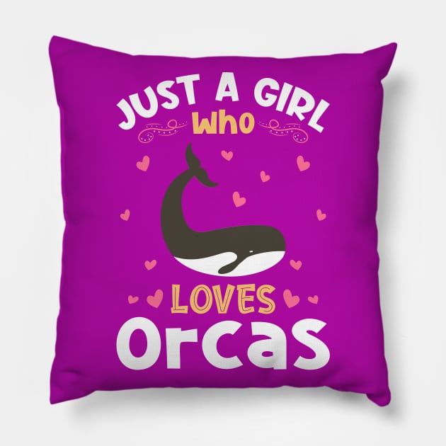 Just a Girl who Loves Orcas Gift Pillow by aneisha