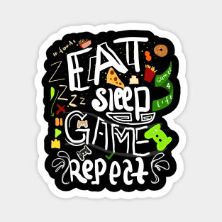 eat sleep game repeat Magnet