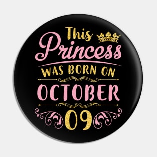 This Princess Was Born On October 09 Happy Birthday To Me You Nana Mom Aunt Sister Daughter Niece Pin